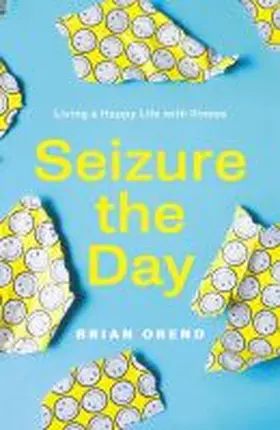Orend |  Seizure the Day | Buch |  Sack Fachmedien