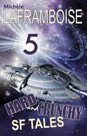 Laframboise |  5 Hard and Crunchy SF Tales | eBook | Sack Fachmedien