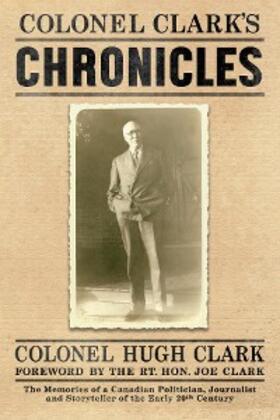 Clark |  COLONEL CLARK'S CHRONICLES | eBook | Sack Fachmedien