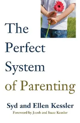 Kessler |  THE PERFECT SYSTEM OF PARENTING | eBook | Sack Fachmedien