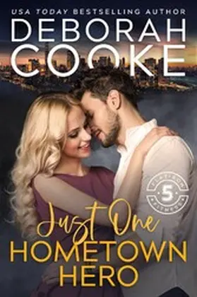 Cooke |  Just One Hometown Hero (Flatiron Five Fitness, #4) | eBook | Sack Fachmedien