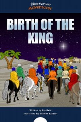 Adventures / Reid |  Birth of the King | eBook | Sack Fachmedien