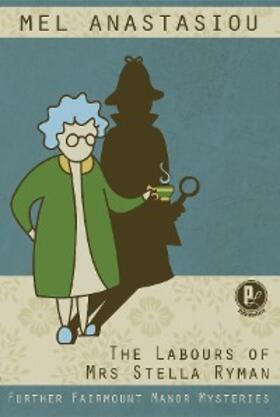 Anastasiou |  The Labours of Mrs Stella Ryman | eBook | Sack Fachmedien