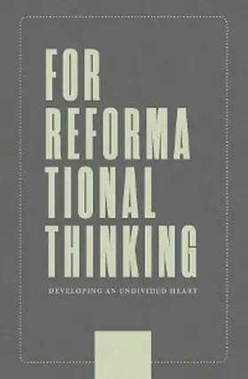Boot |  For Reformational Thinking: Developing an Undivided Heart | eBook | Sack Fachmedien