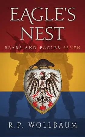 Wollbaum |  Eagle's Nest (Bears and Eagles, #7) | eBook | Sack Fachmedien