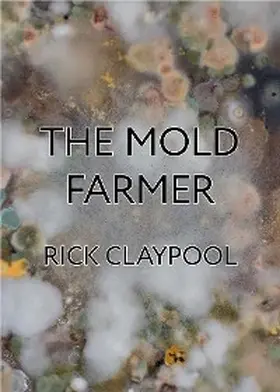 Claypool |  The Mold Farmer | eBook | Sack Fachmedien