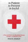 Stanley |  Be Patient, Be Present, Be Joyful | eBook | Sack Fachmedien