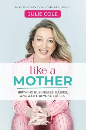Cole |  Like a Mother | eBook | Sack Fachmedien