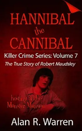 Warren |  Hannibal the Cannibal ; The True Story of Robert Maudsley | eBook | Sack Fachmedien