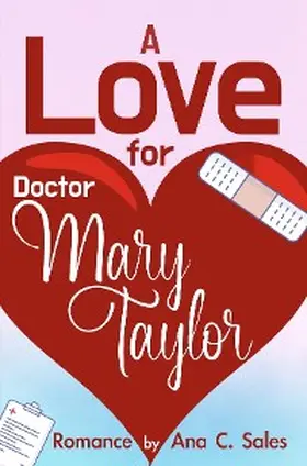 C. Sales / Williams |  A Love for Doctor Mary Taylor | eBook | Sack Fachmedien