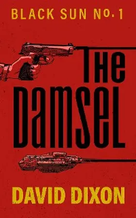 Dixon |  The Damsel | eBook | Sack Fachmedien