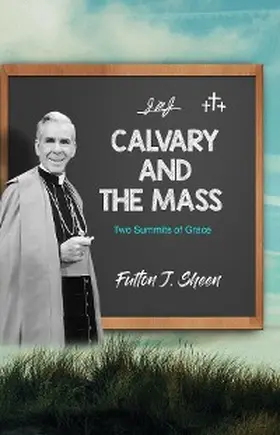 Sheen / Smith |  Calvary and The Mass | eBook | Sack Fachmedien