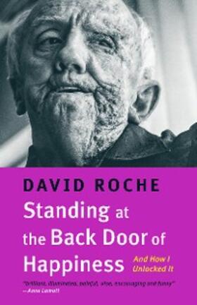 Roche |  Standing at the Back Door of Happiness | eBook | Sack Fachmedien