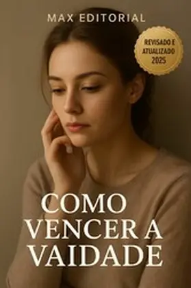 Editorial |  Como Vencer a Vaidade | eBook | Sack Fachmedien