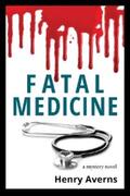Averns / Carroll |  FATAL MEDICINE - A Mystery Novel | eBook | Sack Fachmedien