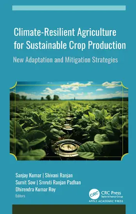 Kumar / Ranjan / Sow |  Climate-Resilient Agriculture for Sustainable Crop Production | Buch |  Sack Fachmedien