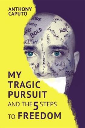 Caputo |  My tragic pursuit | eBook | Sack Fachmedien