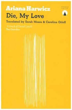 Harwicz | Die My Love | Buch | 978-1-9997227-8-4 | www.sack.de