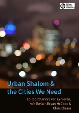 Eymeren / Barker / Elisara |  Urban Shalom and the Cities We Need | eBook | Sack Fachmedien
