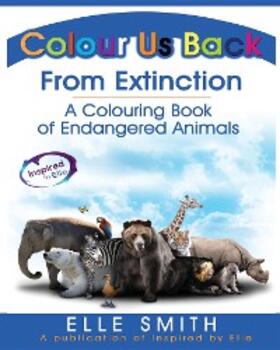 Smith |  Colour Us Back From Extinction | eBook | Sack Fachmedien