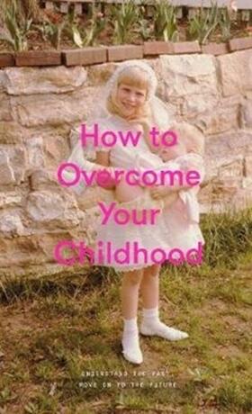 De Botton / School |  How to Overcome Your Childhood | Buch |  Sack Fachmedien