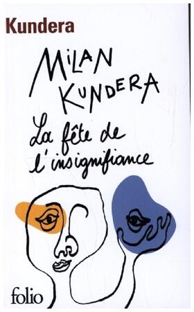 Kundera |  La fete de l'insignifiance | Buch |  Sack Fachmedien