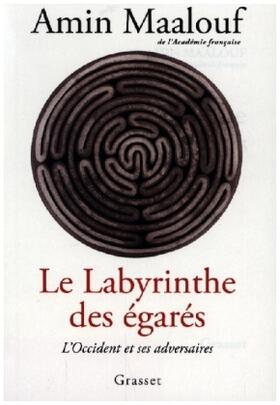 Maalouf |  Le labyrinthe des égarés | Buch |  Sack Fachmedien