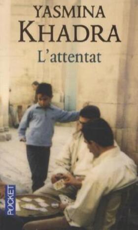 Khadra |  L'attentat | Buch |  Sack Fachmedien