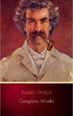 Twain |  Mark Twain: Complete Works | eBook | Sack Fachmedien