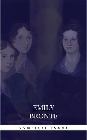 Brontë |  Brontë Sisters: Complete Poems | eBook | Sack Fachmedien