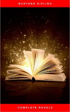 Kipling |  Rudyard Kipling: The Complete Novels and Stories (Book Center) | eBook | Sack Fachmedien