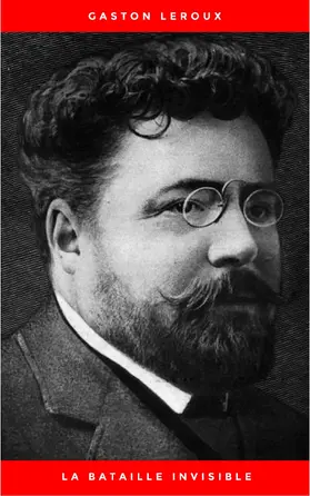 Leroux |  La Bataille invisible | eBook | Sack Fachmedien