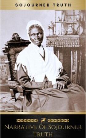 Truth | Narrative of Sojourner Truth: A Northern Slave | E-Book | www.sack.de