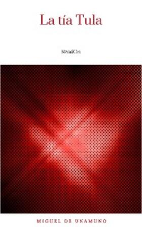 De Unamuno |  La tía Tula | eBook | Sack Fachmedien