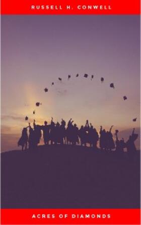 Conwell |  Acres of Diamonds: our every-day opportunities | eBook | Sack Fachmedien