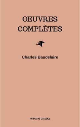 Baudelaire |  Charles Baudelaire: Oeuvres Complètes | eBook | Sack Fachmedien
