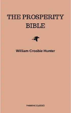 Bayley / Hamblin / Allen |  The Prosperity Bible: The Greatest Writings of All Time On The Secrets To Wealth And Prosperity | eBook | Sack Fachmedien