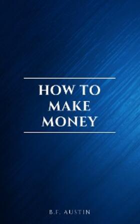 Austin |  How to Make Money | eBook | Sack Fachmedien