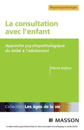 Delion |  La consultation avec l'enfant | eBook | Sack Fachmedien