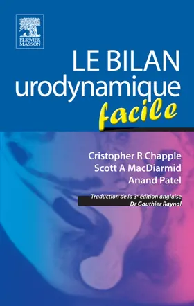 Chapple / MacDiarmid / Patel |  Le bilan urodynamique facile | eBook | Sack Fachmedien
