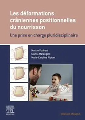 Foubert / Marangelli / Ploton |  Les déformations crâniennes positionnelles du nourrisson | eBook | Sack Fachmedien
