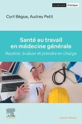 Bègue / PETIT |  Santé au travail en médecine générale | eBook | Sack Fachmedien