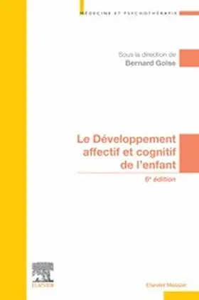 Golse |  Le développement affectif et cognitif de l'enfant | eBook | Sack Fachmedien
