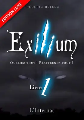 Bellec |  Exilium - Livre 1 : L'Internat (édition luxe) | eBook | Sack Fachmedien