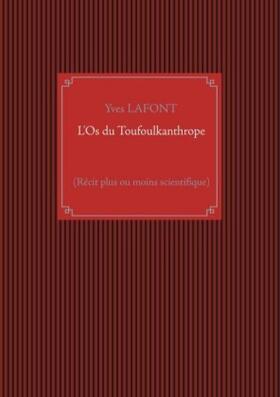 Lafont |  L'Os du Toufoulkanthrope | Buch |  Sack Fachmedien