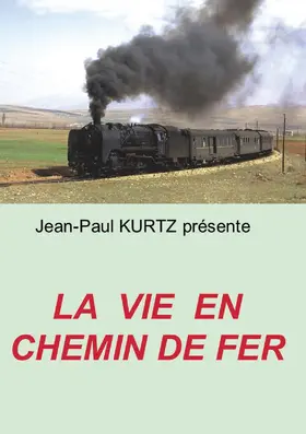 Kurtz |  La Vie en Chemin de Fer | eBook | Sack Fachmedien