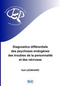 Leonhard |  Diagnostics différentiels des psychoses endogènes, des troubles de la personnalité et des névroses | eBook | Sack Fachmedien