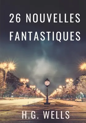 WELLS / Wells |  Les nouvelles fantastiques de H.G. WELLS | eBook | Sack Fachmedien