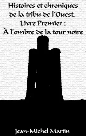 Martin |  Histoires et Chroniques de la tribu de l'Ouest | eBook | Sack Fachmedien