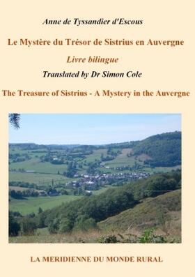 De Tyssandier D'Escous / Cole / La Méridienne Du Monde Rural |  Le Mystère du Trésor de Sistrius en Auvergne - Livre bilingue | Buch |  Sack Fachmedien